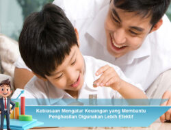 Kebiasaan Mengatur Keuangan yang Membantu Penghasilan Digunakan Lebih Efektif