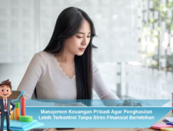 Manajemen Keuangan Pribadi Agar Penghasilan Lebih Terkontrol Tanpa Stres Finansial Berlebihan Berkepanjangan