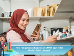 Pola Pengambilan Keputusan UMKM agar Tidak Mudah Salah Langkah