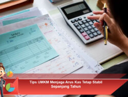 Tips UMKM Menjaga Arus Kas Tetap Stabil Sepanjang Tahun