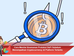 Cara Menilai Keamanan Protokol DeFi Sebelum Menempatkan Cryptocurrency di Platform Tertentu