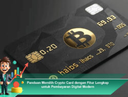 Panduan Memilih Crypto Card dengan Fitur Lengkap untuk Pembayaran Digital Modern