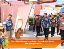 Tips UMKM Menentukan Fokus Produk Agar Brand Lebih Mudah Dikenal